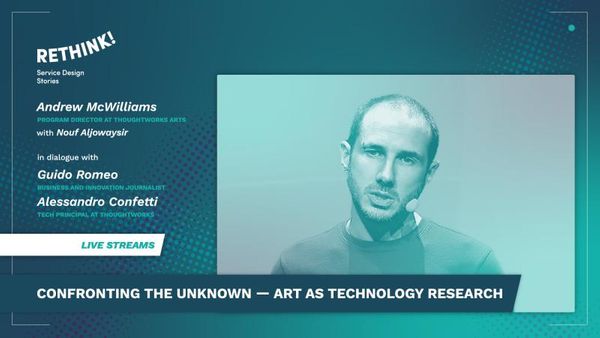 Confronting the Unknown — Art as Technology Research